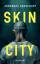 Johannes Groschupf: Skin City Johannes Groschupf: Skin City