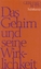 Gerhard Roth: Das Gehirn und seine Wirkl