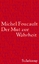 Die Regierung des Selbst und der anderen: 2., Der Mut zur Wahrheit : Vorlesung am Collège de France 1983/84