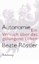 Beate Rössler: Autonomie Ein Versuch übe
