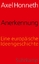 Axel Honneth: Anerkennung | Eine europäi