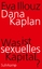 Kaplan, Dana; Illouz, Eva: Was ist sexue