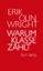 Erik Olin Wright: Warum Klasse zählt : |