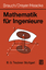 Wolfgang Brauch: Mathematik für Ingenieu