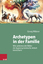 Georg Milzner: Archetypen in der Familie Georg Milzner: Archetypen in der Familie