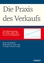 Die Praxis des Verkaufs : Vertriebssteue
