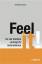 Andreas Zeuch: Feel it! - So viel Intuit