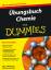 Übungsbuch Chemie für Dummies