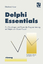 Delphi Essentials / 5 × Grundlagen und P