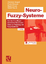 Detlef Nauck: Neuro-Fuzzy-Systeme / Von 