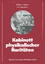 Kabinett physikalischer Raritäten - e. Anthologie zum Mit-, Nach- und Weiterdenken