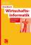 Grundkurs Wirtschaftsinformatik – Eine kompakte und praxisorientierte Einführung