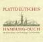 Plattdeutsches Hamburg-Buch. Mit Holzsch