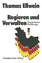 Thomas Ellwein: Regieren und Verwalten -