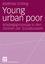 Matthias Drilling: Young urban poor - Ab