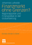 neues Buch – Johannes Loheide – Finanzmarkt ohne Grenzen? - Regionalpolitik und Finanzplätze in der Globalisierung – Bild 1