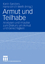 Armut und Teilhabe - Analysen und Impulse zum Diskurs um Armut und Gerechtigkeit