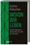 Corine Pelluchon: Wovon wir leben