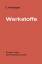 Erhard Hornbogen: Werkstoffe: Aufbau und Erhard Hornbogen: Werkstoffe: Aufbau und