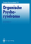 Reinhold Schüttler: Organische Psychosyn