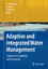 Adaptive and Integrated Water Management - Coping with Complexity and Uncertainty