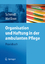 Organisation und Haftung in der ambulanten Pflege - Praxisbuch