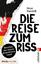 Peter Maxwill: Die Reise zum Riss: Beric