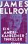 James Ellroy: Ein amerikanischer Thrille