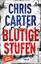 gebrauchtes Buch – Chris Carter – Blutige Stufen - Thriller – Bild 1