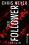 Chris Meyer: Der Follower : Thriller. In