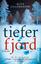 Ruth Lillegraven: Tiefer Fjord - Roman |