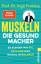 Froböse, Prof. Dr. Ingo: Muskeln – die G