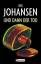 Iris Johansen: Und dann der Tod - Roman