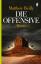 Matthew Reilly: Die Offensive