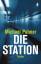 Michael Palmer: Die Station