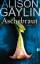 Alison Gaylin: Aschebraut - Thriller - b