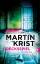 Martin Krist: Drecksspiel