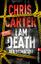 Chris Carter: I Am Death. Der Totmacher 