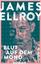 James Ellroy: Blut auf dem Mond (Die Llo