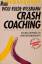 Crash coaching - die neue Methode des Konfliktmanagements