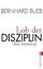 Bernhard Bueb: Lob der Disziplin: Eine S