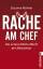 Susanne Reinker: Rache am Chef: Die unte