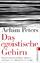 Achim Peters: Das egoistische Gehirn | W