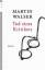 Martin Walser: Tod eines Kritikers