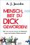 A. J. JACOBS: Mensch, bist du dick gewor