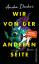 Anika Decker: Wir von der anderen Seite: