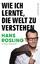 Hans Rosling: Wie ich lernte, die Welt z