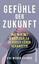 Eva Weber-Guskar: Gefühle der Zukunft - 