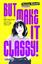 Teresa Reichl: But Make It Classy! | Ein