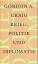 Craig, Gordon A.: Krieg, Politik und Dip